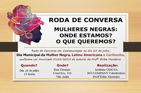 Gabinete da vereadora Prof.ª. Érika Monteiro realiza evento que celebra o Dia da Mulher Negra, Latino-americana e Caribenha