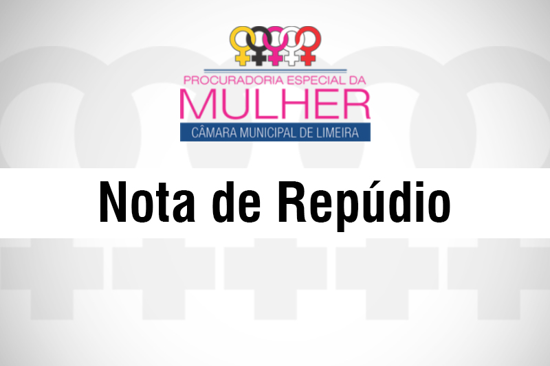 Nota de Repúdio da Procuradoria Especial da Mulher contra ataques à vereadora Isabelly Carvalho
