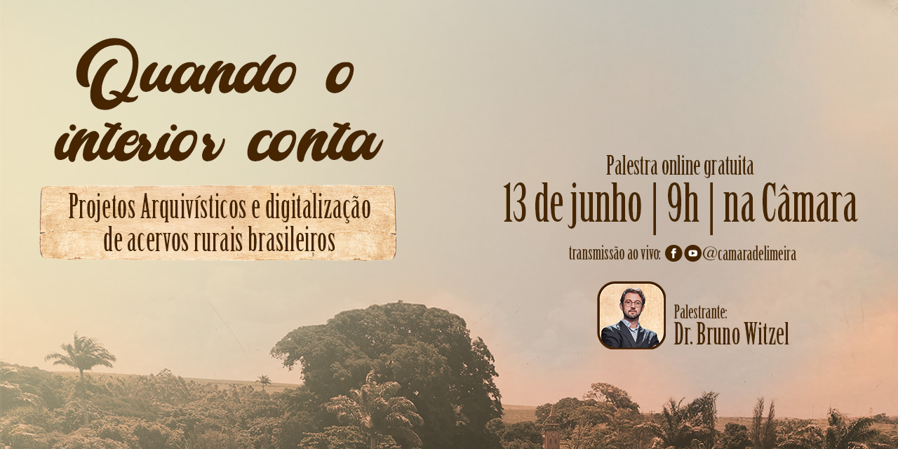 Preservação arquivística e digitalização de acervos rurais é tema de palestra na Câmara de Limeira