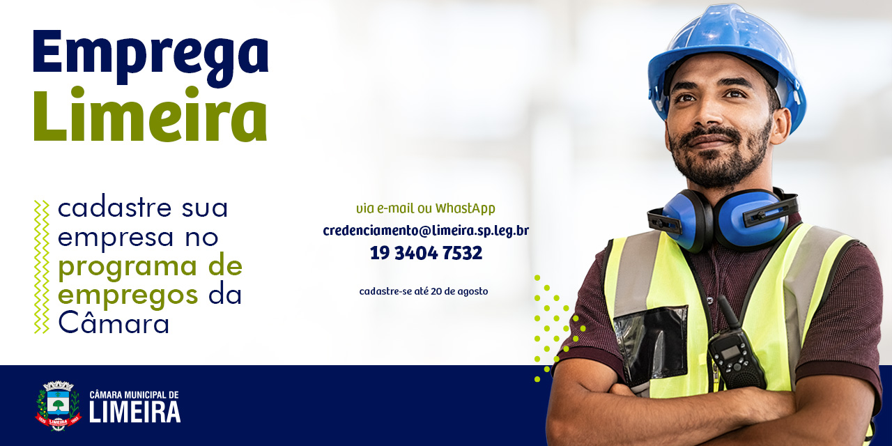 Câmara abre credenciamento de empresas para o programa Emprega Limeira