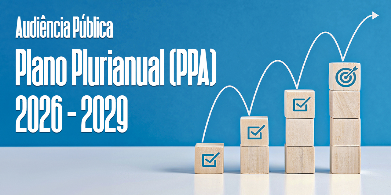 PPA: planejamento da Prefeitura para os próximos quatros anos será apresentado em audiência na Câmara