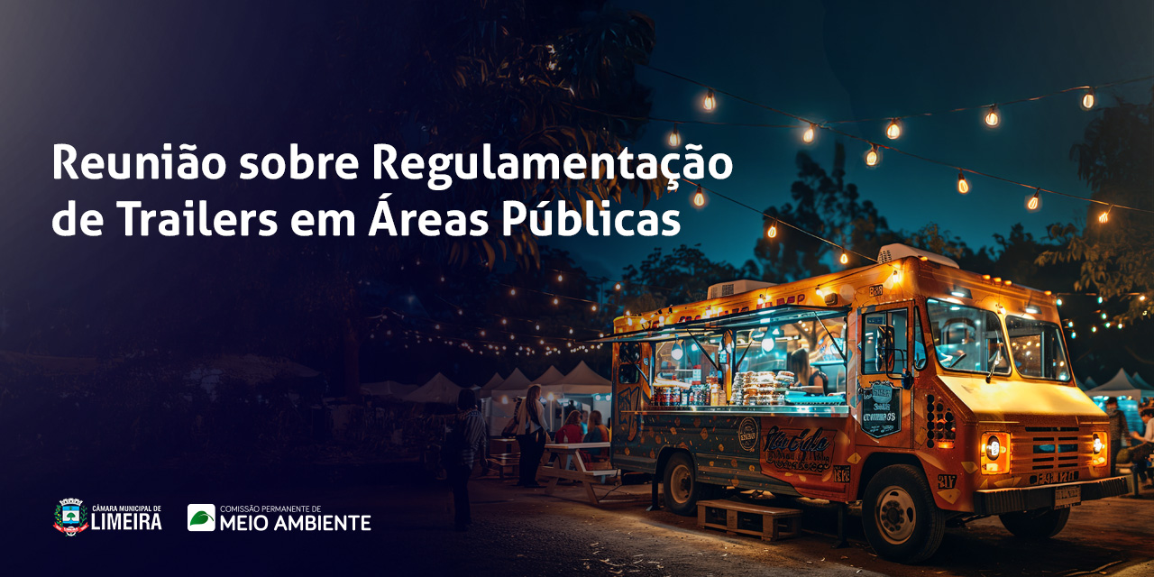 Reunião para apresentar minuta de projeto de regulamentação de trailers e food trucks é nesta quinta-feira (30/10)