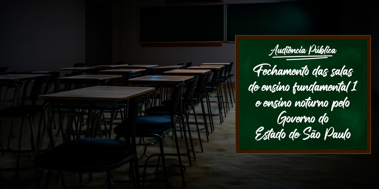 Fechamento de salas de aula pelo Governo do Estado serão tema de audiência pública na Câmara