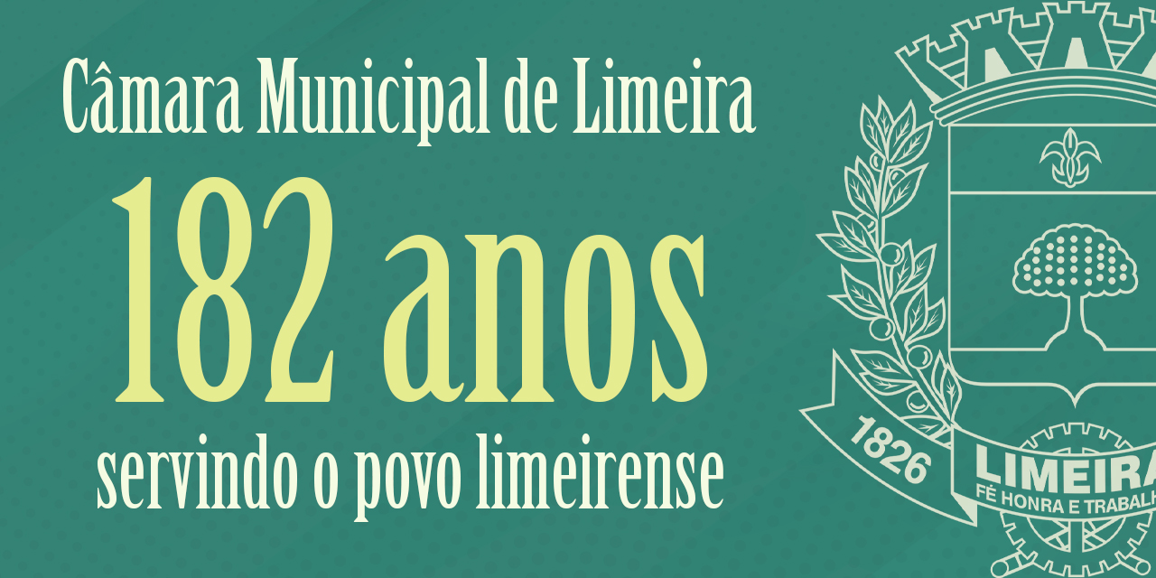 182 anos de fundação do Legislativo limeirense