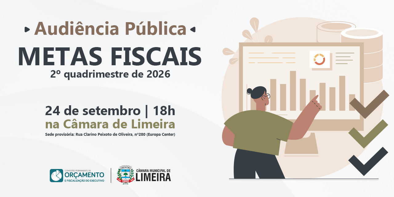 Metas fiscais do 2º quadrimestre de 2026 é tema de audiência pública na Câmara